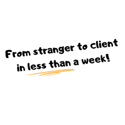 From stranger to client in less than a week! (2)